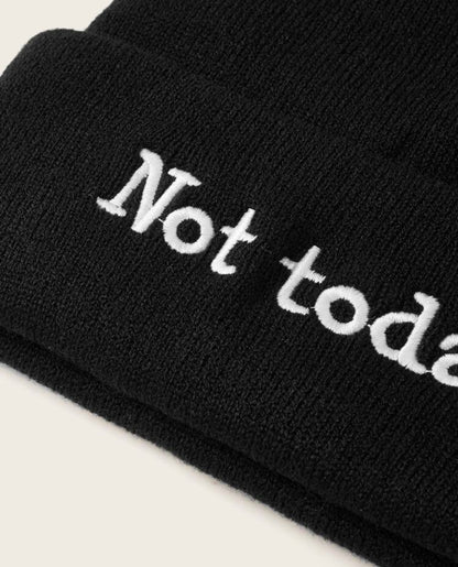 NOT TODAY ~ Beanie