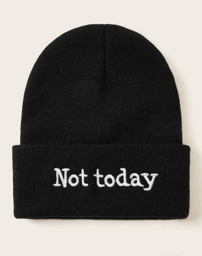 NOT TODAY ~ Beanie